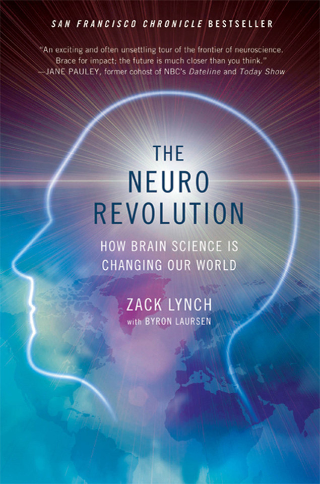 The Neuro Revolution: How Brain Science Is Changing Our World book cover by Zack Lynch, Byron Laursen
