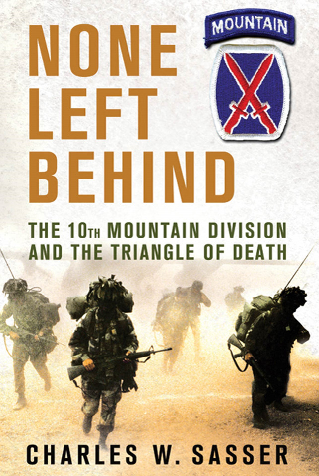 None Left Behind: The 10th Mountain Division and the Triangle of Death book cover by Charles W. Sasser
