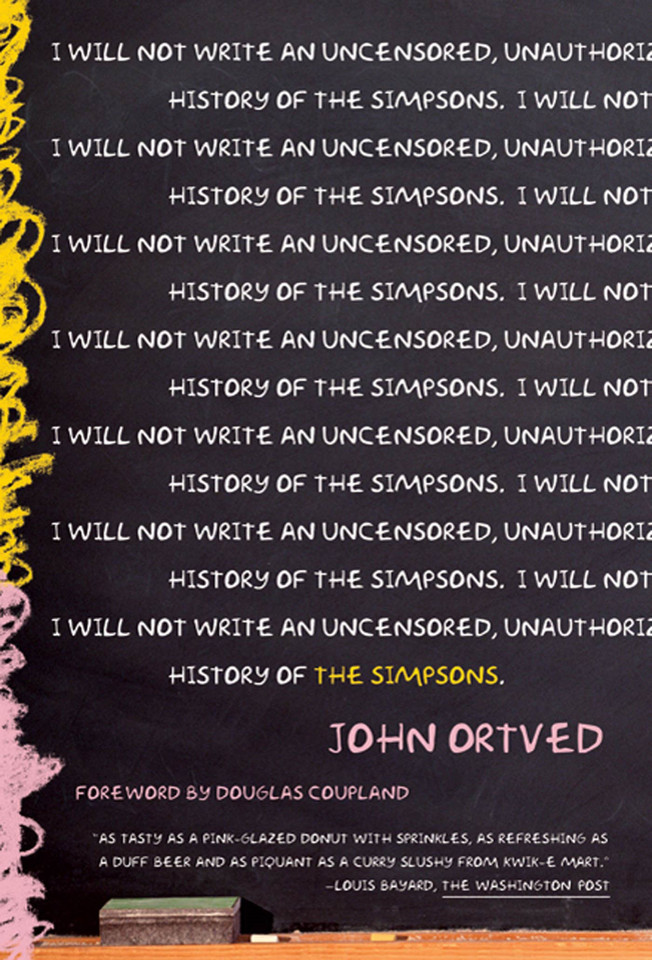 The Simpsons: An Uncensored, Unauthorized History book cover by John Ortved