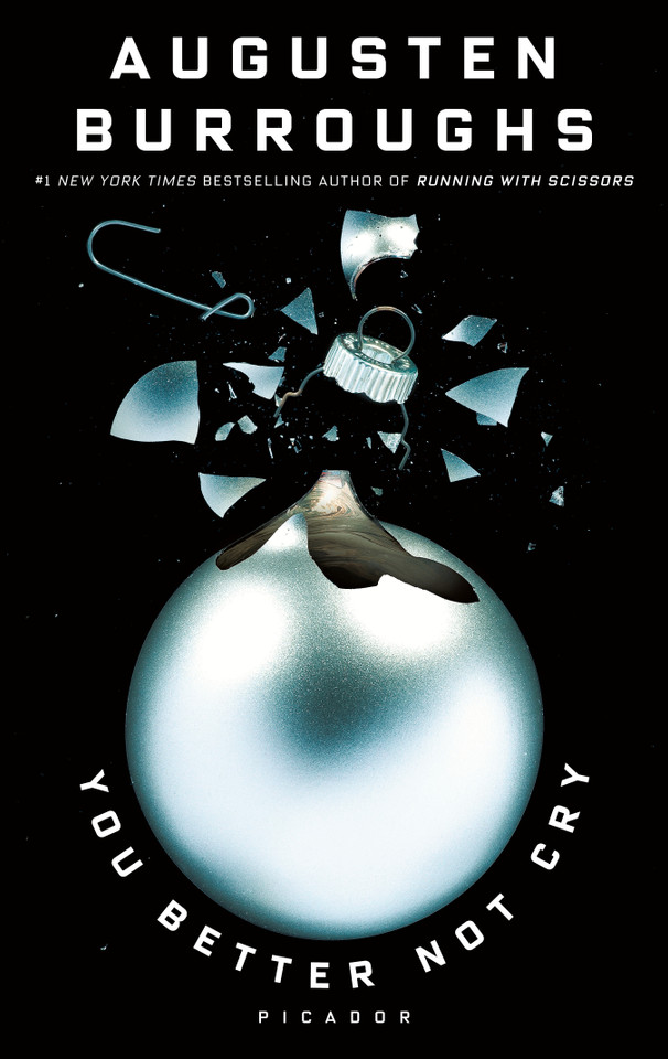 You Better Not Cry: Stories for Christmas book cover by Augusten Burroughs