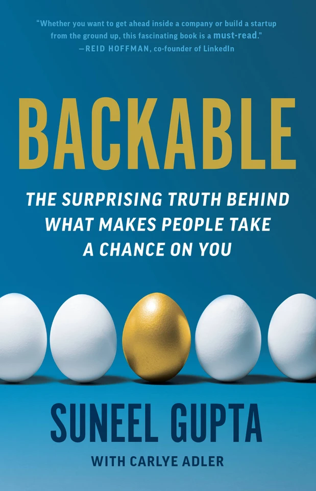 Backable: The Surprising Truth Behind What Makes People Take a Chance on You book cover by Suneel Gupta