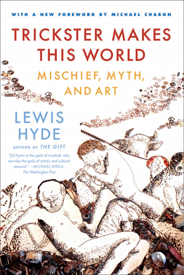Trickster Makes This World: Mischief, Myth, and Art book cover by Lewis Hyde