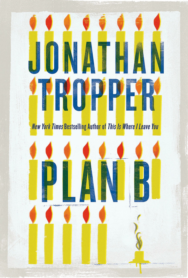 Plan B: A Novel book cover by Jonathan Tropper