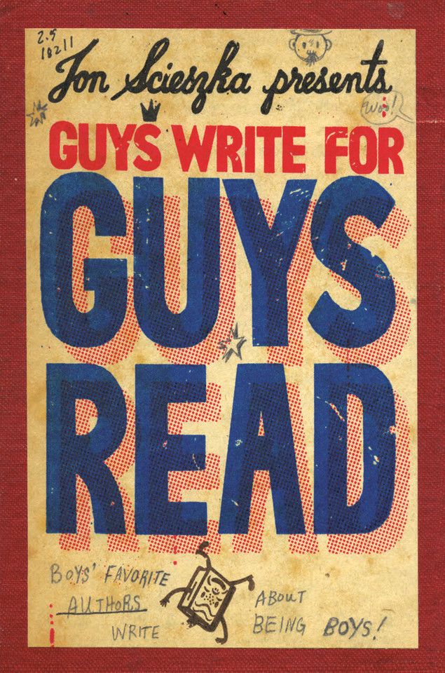 Guys Write for Guys Read: Boys' Favorite Authors Write About Being Boys book cover by Jon Scieszka