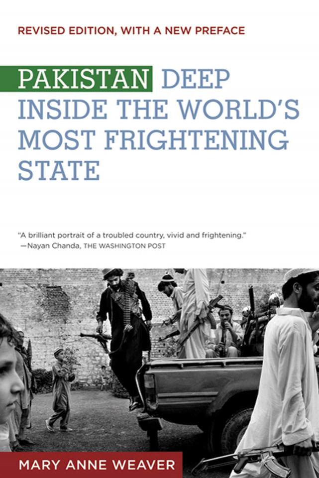 Pakistan: Deep Inside the World's Most Frightening State book cover by Mary Anne Weaver