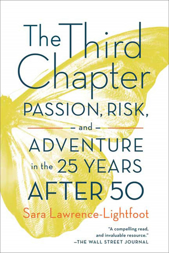 The Third Chapter: Passion, Risk, and Adventure in the 25 Years After 50 book cover by Sara Lawrence-Lightfoot