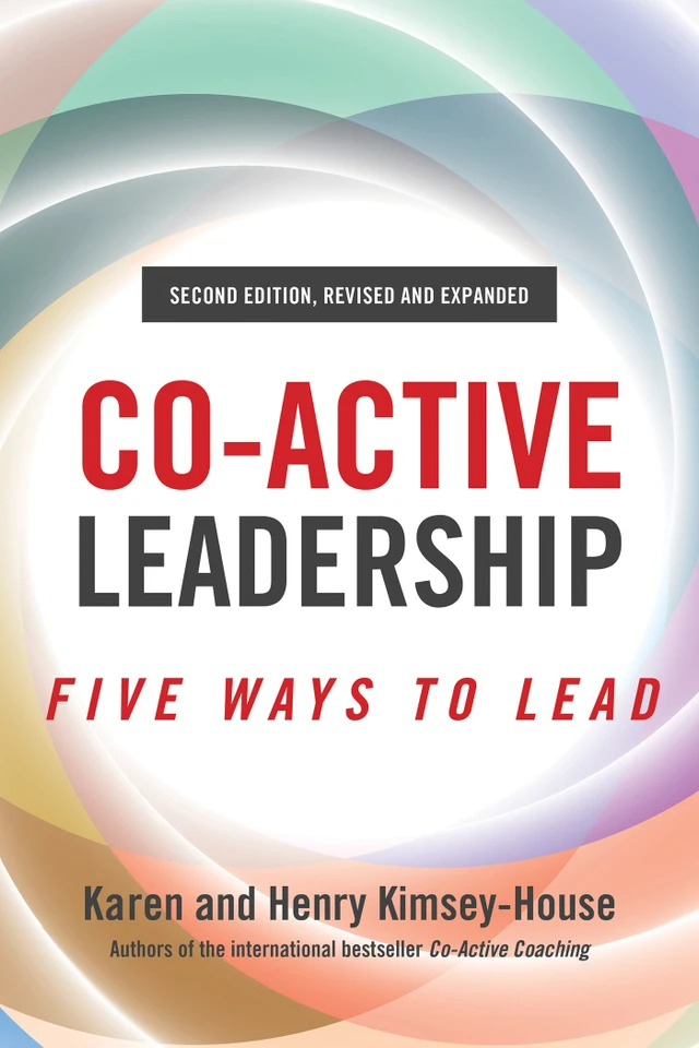 Co-Active Leadership, Second Edition: Five Ways to Lead book cover by Henry Kimsey-House, Karen Kimsey-House