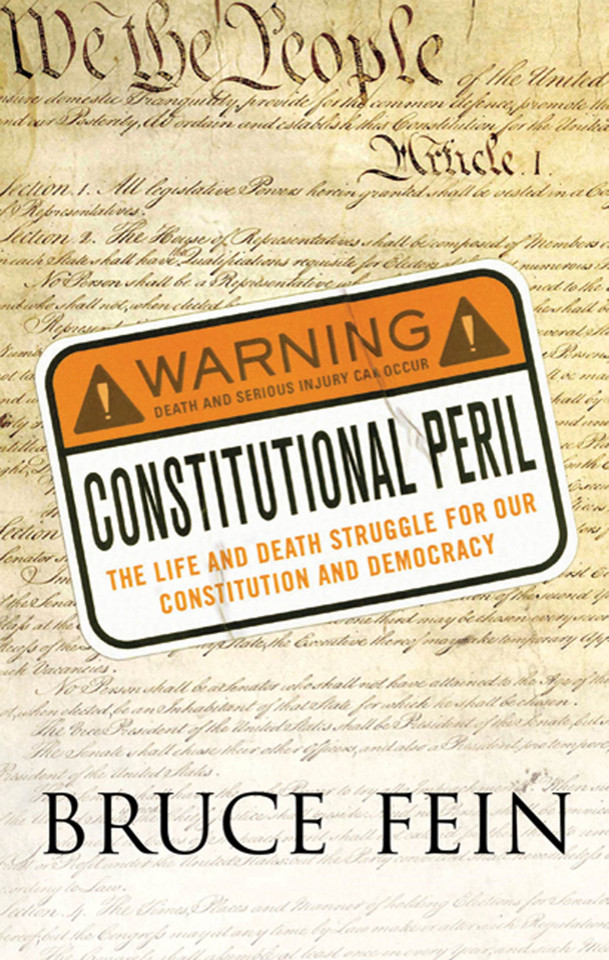 Constitutional Peril: The Life and Death Struggle for Our Constitution and Democracy book cover by Bruce Fein
