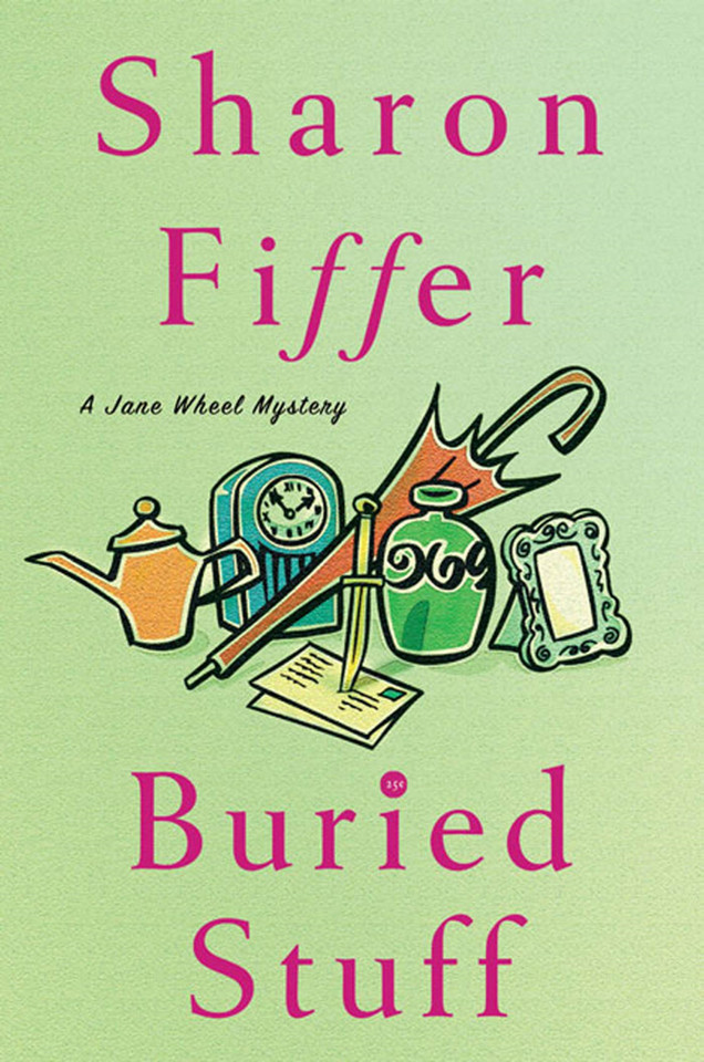 Buried Stuff: A Jane Wheel Mystery (Jane Wheel Mysteries #4) book cover by Sharon Fiffer