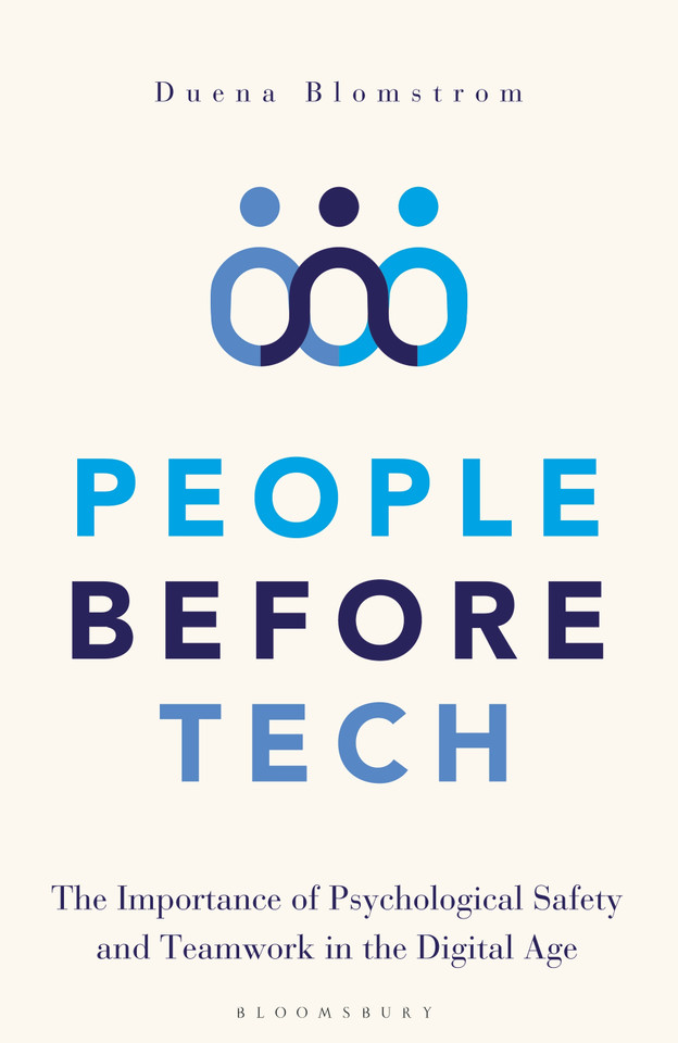 People Before Tech: The Importance of Psychological Safety and Teamwork in the Digital Age book cover by Duena Blomstrom