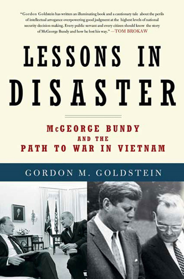 Lessons in Disaster: McGeorge Bundy and the Path to War in Vietnam book cover by Gordon M. Goldstein