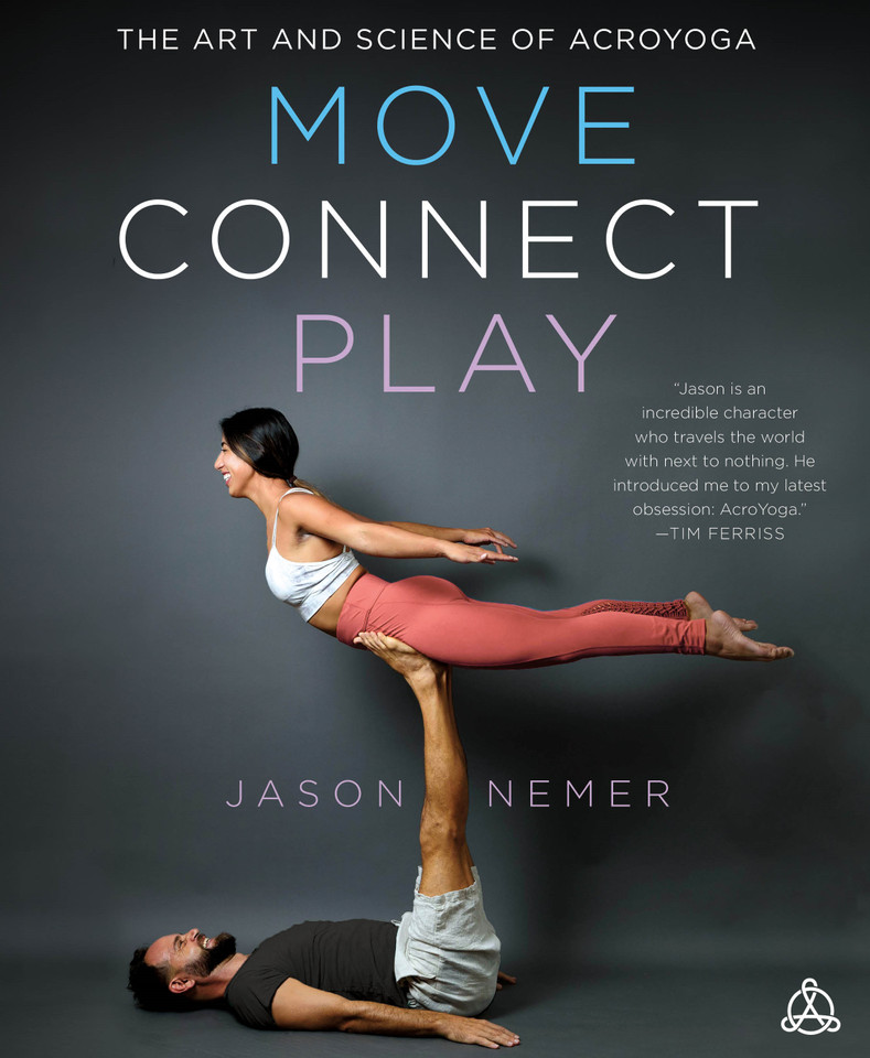 Move, Connect, Play: The Art and Science of AcroYoga book cover by Jason Nemer
