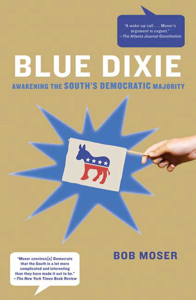 Blue Dixie: Awakening the South's Democratic Majority book cover by Bob Moser