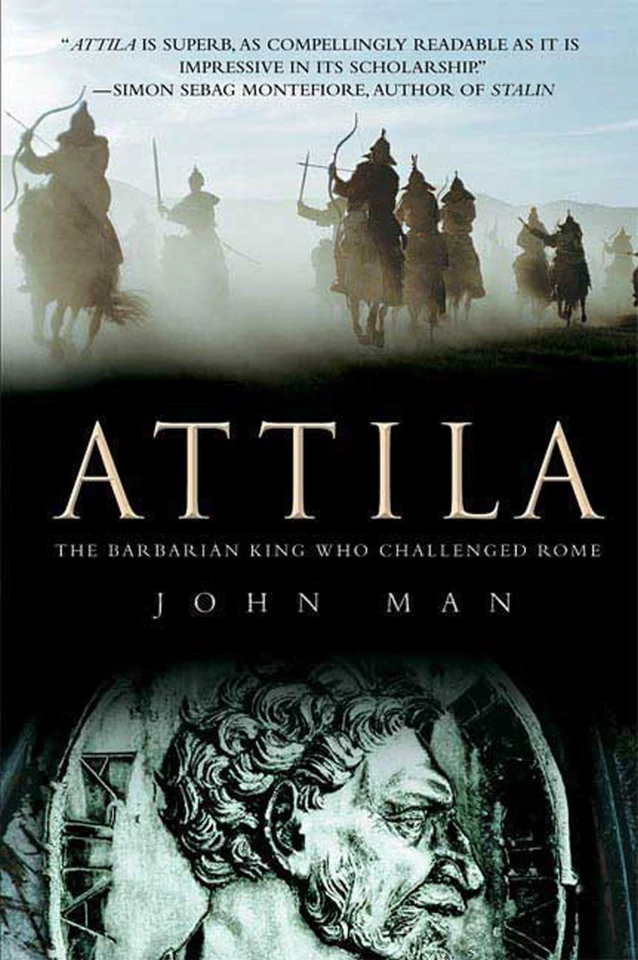 Attila: The Barbarian King Who Challenged Rome book cover by John Man