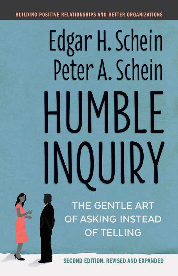 Humble Inquiry, Second Edition: The Gentle Art of Asking Instead of Telling - Cover