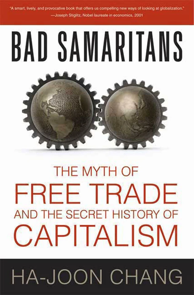 Bad Samaritans: The Myth of Free Trade and the Secret History of Capitalism book cover by Ha-Joon Chang