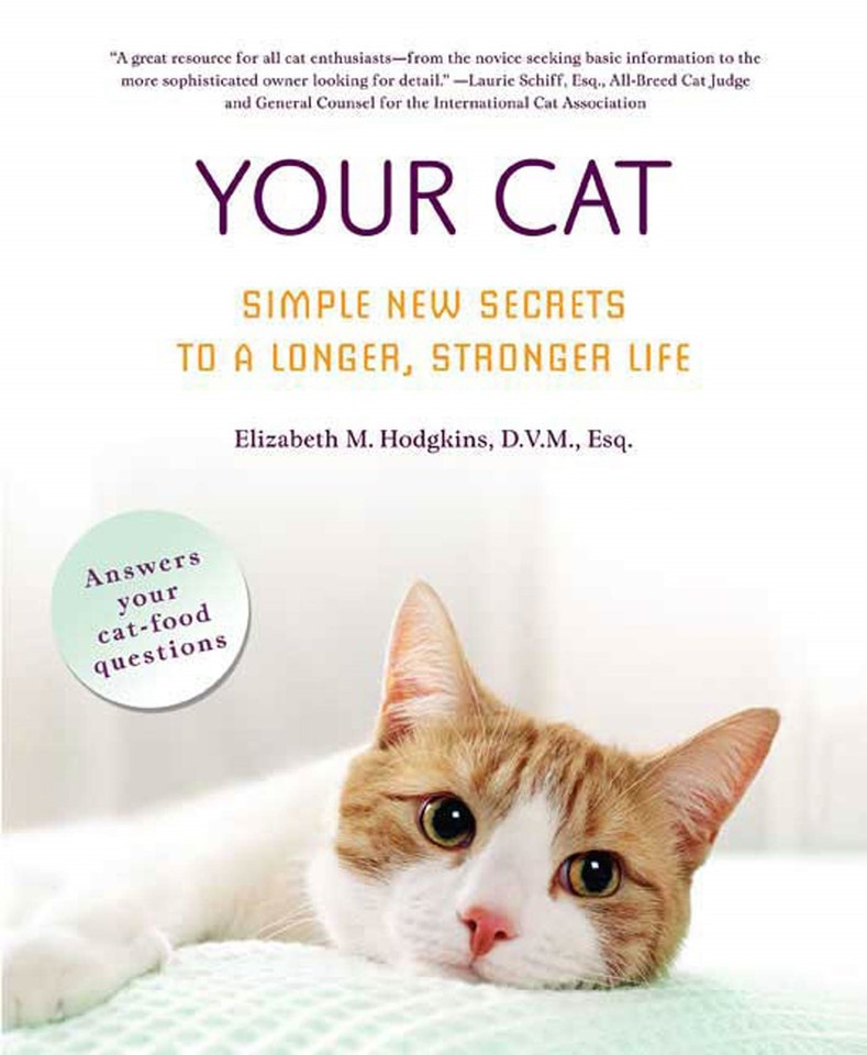 Your Cat: Simple New Secrets to a Longer, Stronger Life book cover by Elizabeth M. Hodgkins, D.V.M., Esq.