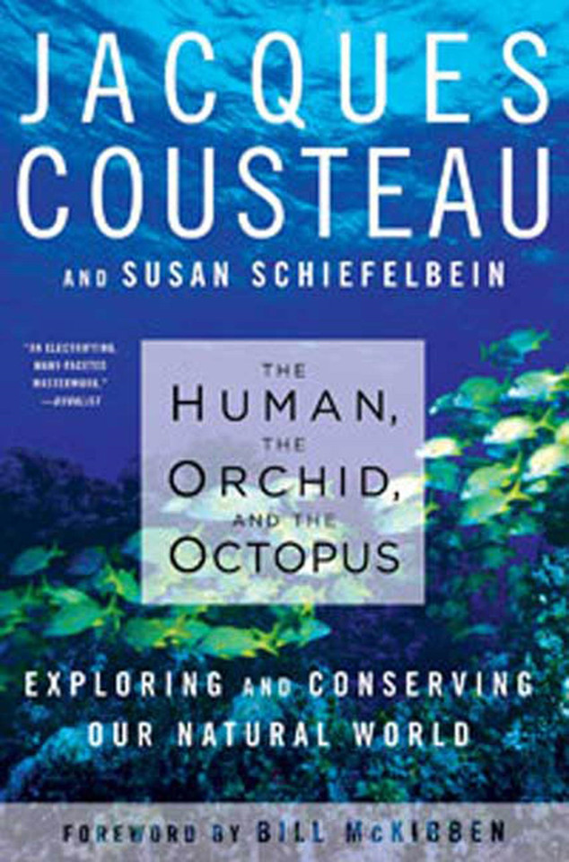 The Human, the Orchid, and the Octopus: Exploring and Conserving Our Natural World book cover by Susan Schiefelbein, Jacques Cousteau