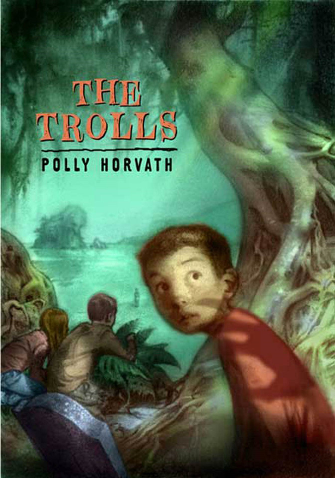 The Trolls: (National Book Award Finalist) book cover by Polly Horvath