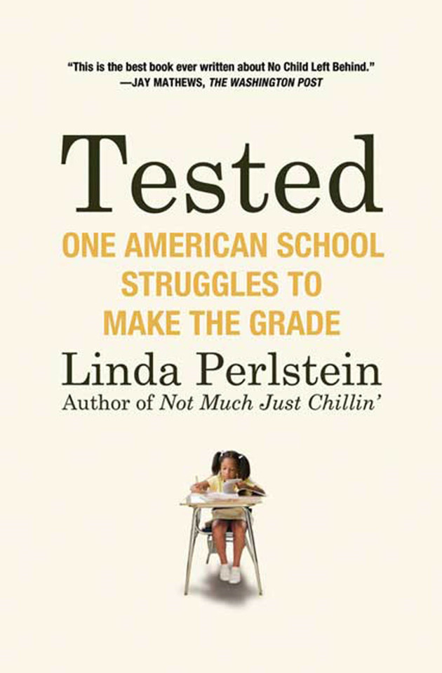 Tested: One American School Struggles to Make the Grade book cover by Linda Perlstein