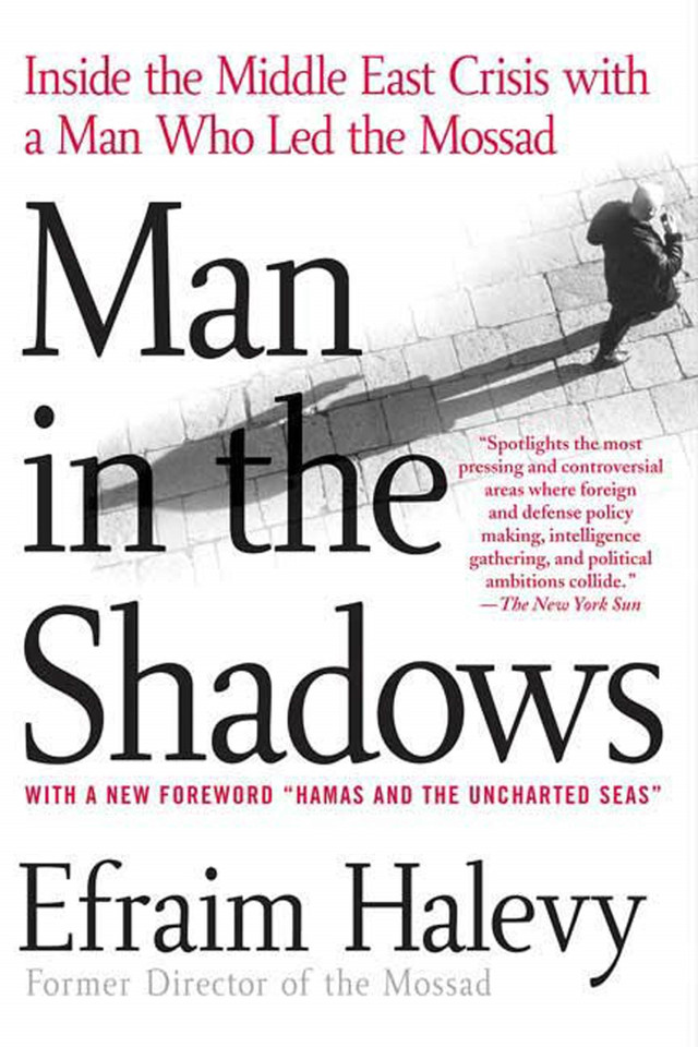Man in the Shadows: Inside the Middle East Crisis with a Man Who Led the Mossad book cover by Efraim Halevy