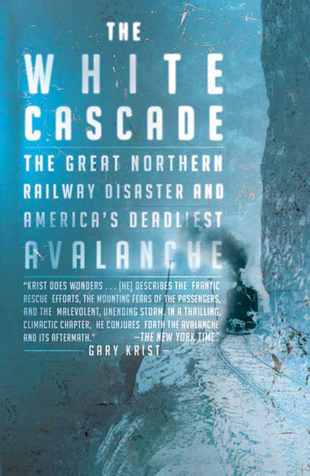 The White Cascade: The Great Northern Railway Disaster and America's Deadliest Avalanche book cover by Gary Krist