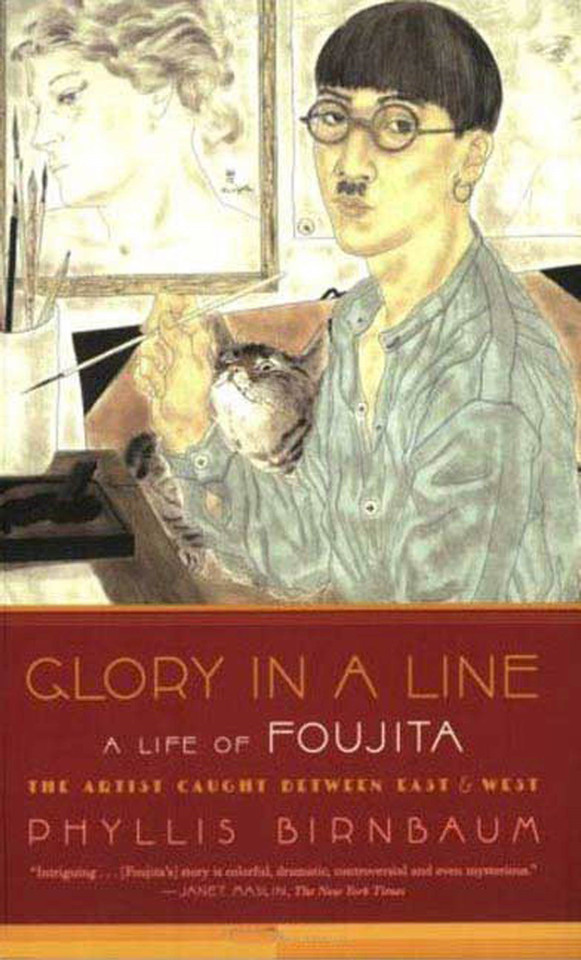 Glory in a Line: A Life of Foujita--the Artist Caught Between East and West book cover by Phyllis Birnbaum