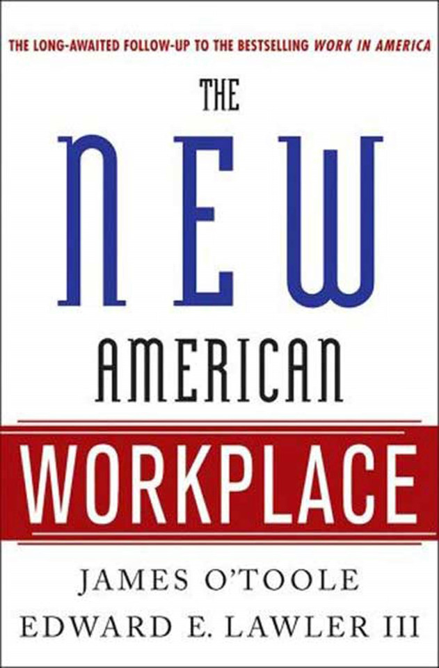 The New American Workplace: The Follow-up to the Bestselling Work in America book cover by James O'Toole, Edward E. Lawler
