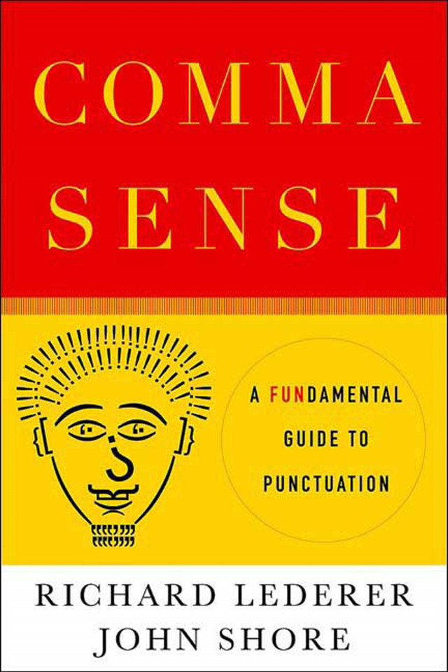 Comma Sense: A Fun-damental Guide to Punctuation book cover by Richard Lederer, John Shore