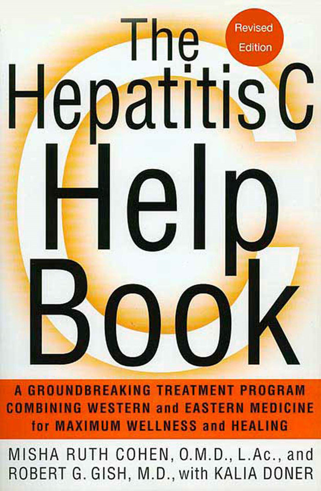 The Hepatitis C Help Book: A Groundbreaking Treatment Program Combining Western and Eastern Medicine for Maximum Wellness and Healing book cover by Robert Gish, Misha Ruth Cohen, O.M.D., L. Ac., Kalia Doner