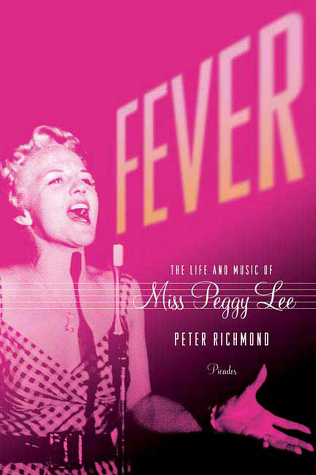 Fever: The Life and Music of Miss Peggy Lee book cover by Peter Richmond