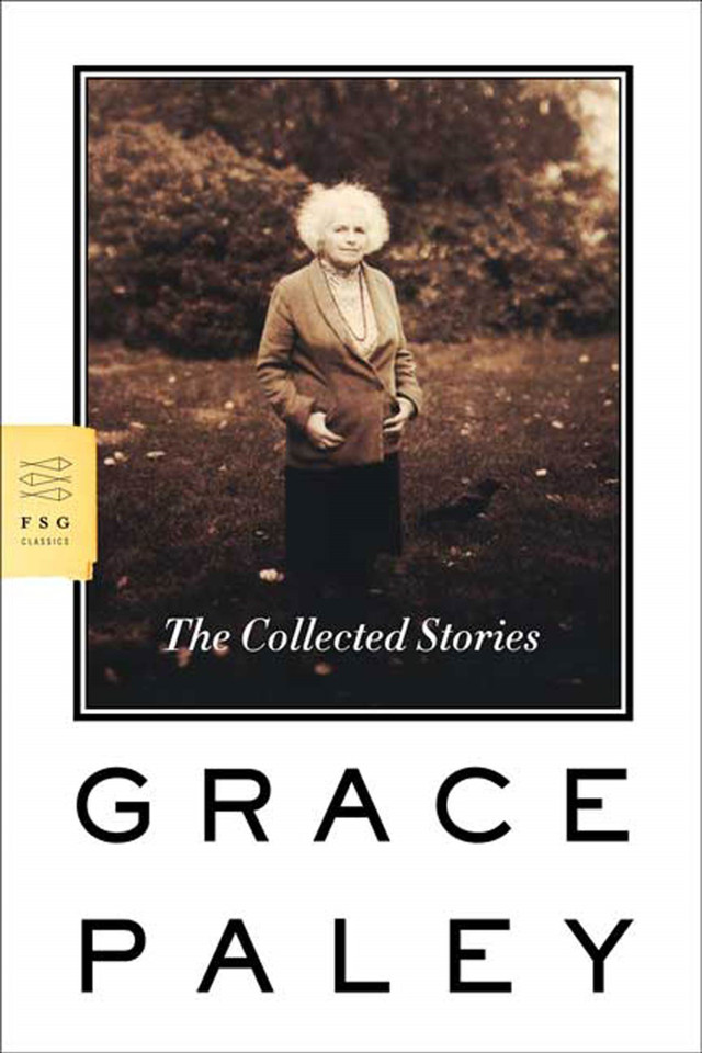 The Collected Stories (FSG Classics) book cover by Grace Paley
