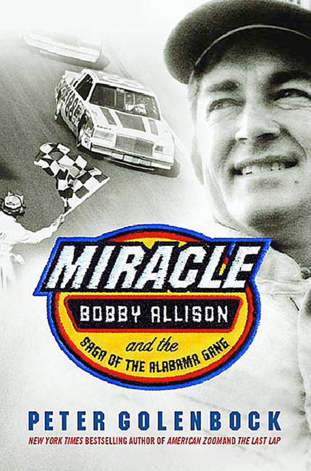 Miracle: Bobby Allison and the Saga of the Alabama Gang book cover by Peter Golenbock