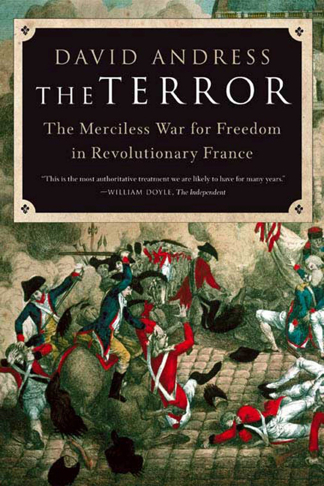 The Terror: The Merciless War for Freedom in Revolutionary France book cover by David Andress
