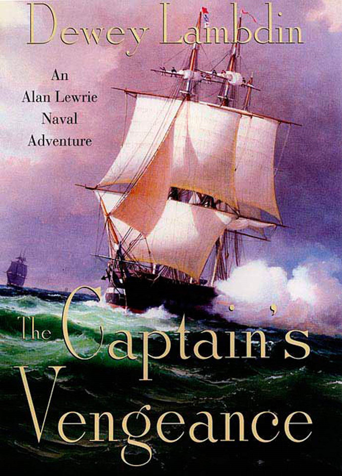 The Captain's Vengeance: An Alan Lewrie Naval Adventure (Alan Lewrie Naval Adventures #12) book cover by Dewey Lambdin