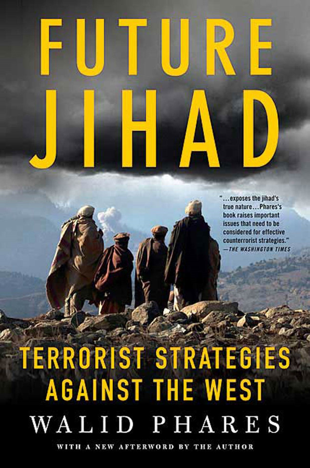 Future Jihad: Terrorist Strategies against the West book cover by Walid Phares