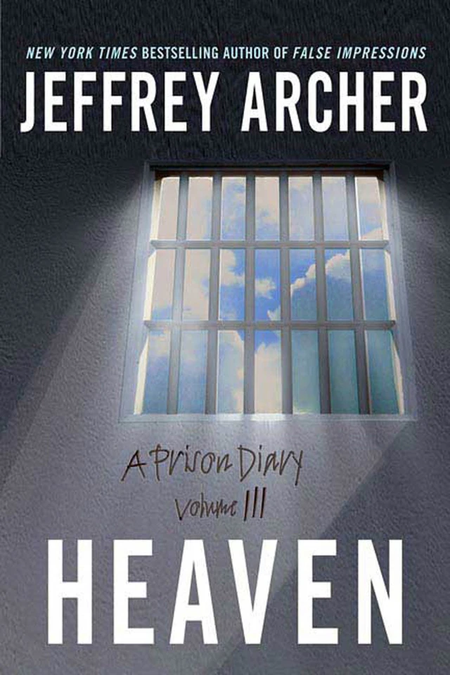 Heaven: A Prison Diary Volume 3 book cover by Jeffrey Archer