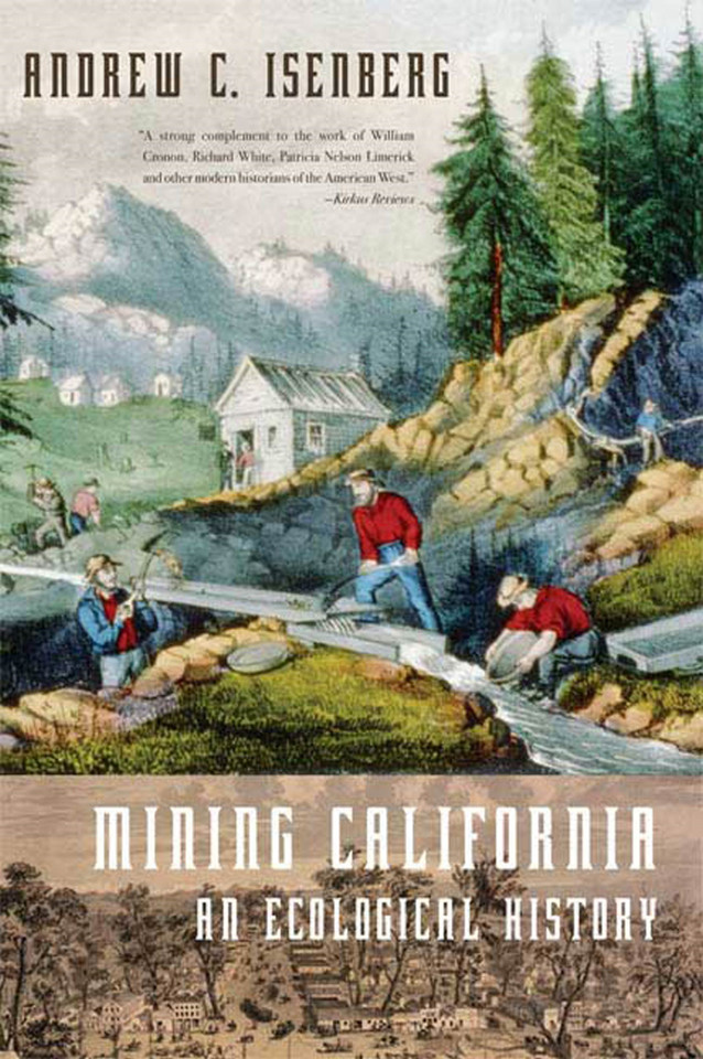 Mining California: An Ecological History book cover by Andrew C. Isenberg