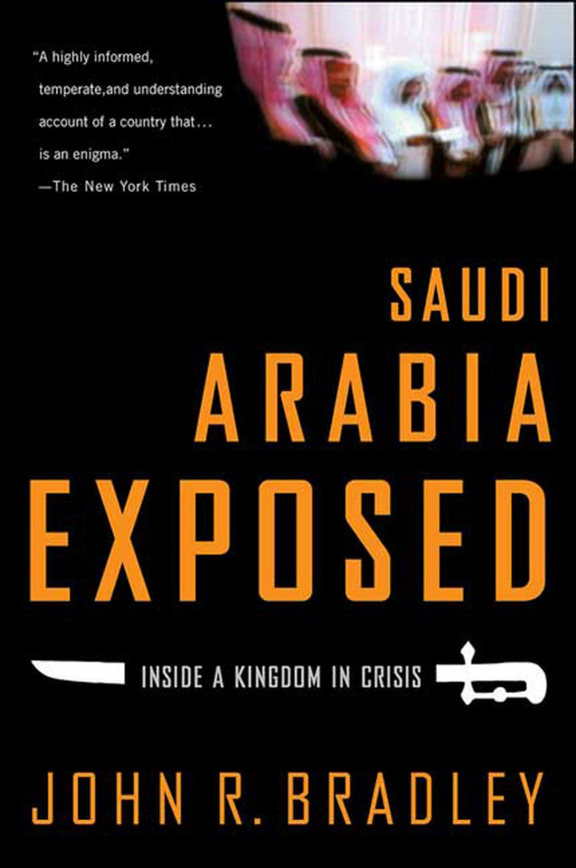 Saudi Arabia Exposed: Inside a Kingdom in Crisis book cover by John R. Bradley
