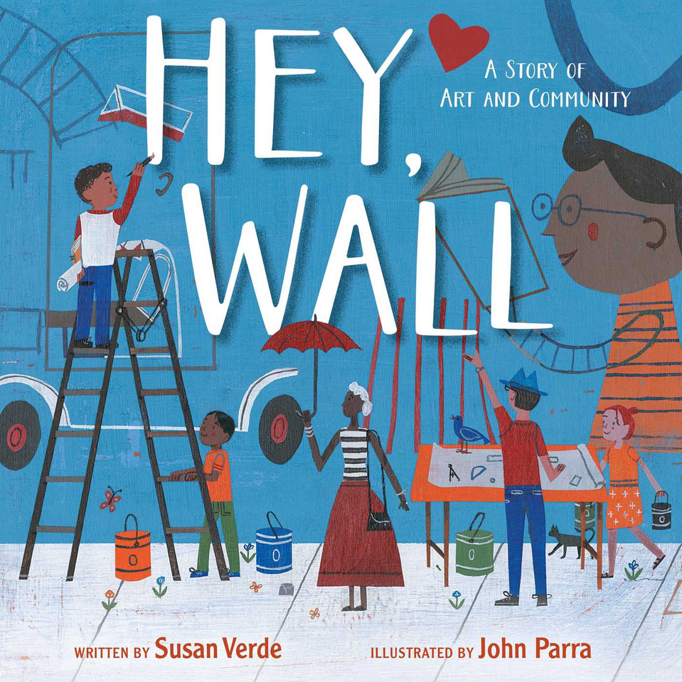 Hey, Wall: A Story of Art and Community book cover by Susan Verde