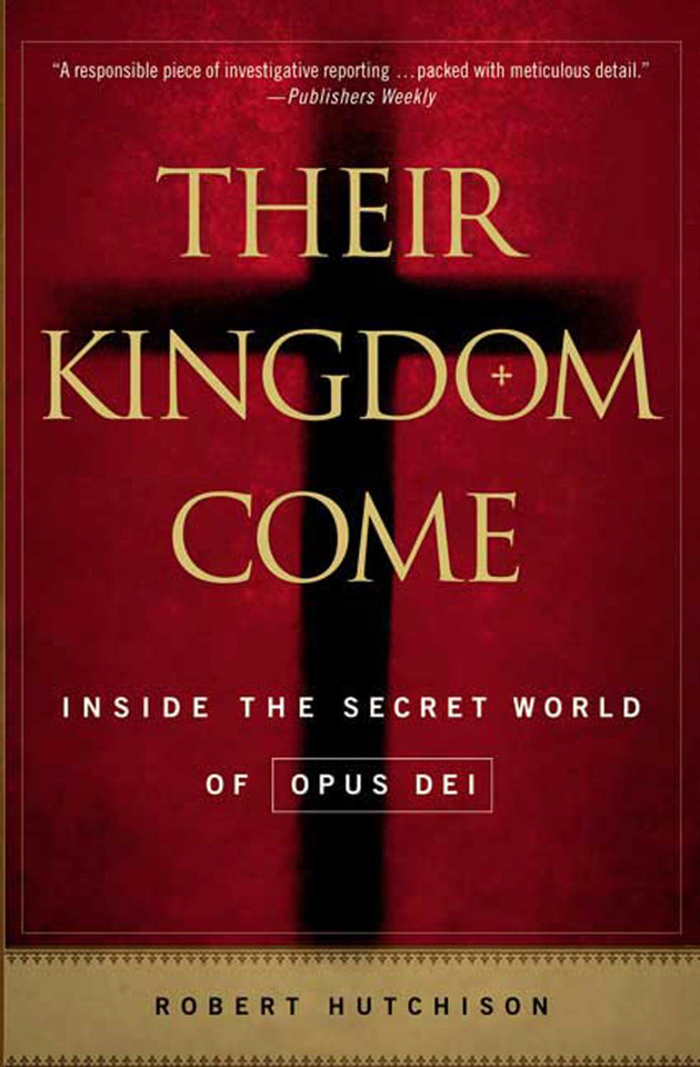Their Kingdom Come: Inside the Secret World of Opus Dei book cover by Robert Hutchison