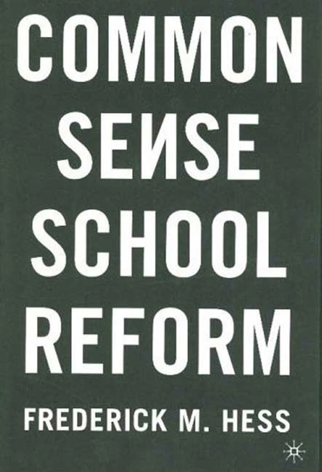 Common Sense School Reform book cover by Frederick M. Hess