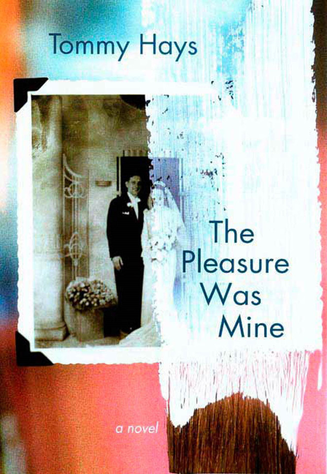 The Pleasure Was Mine: A Novel book cover by Tommy Hays