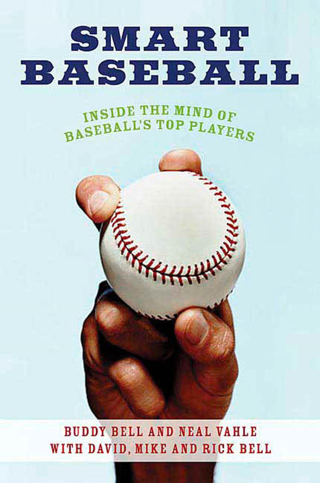 Smart Baseball: Inside the Mind of Baseball's Top Players book cover by Buddy Bell, Neal Vahle