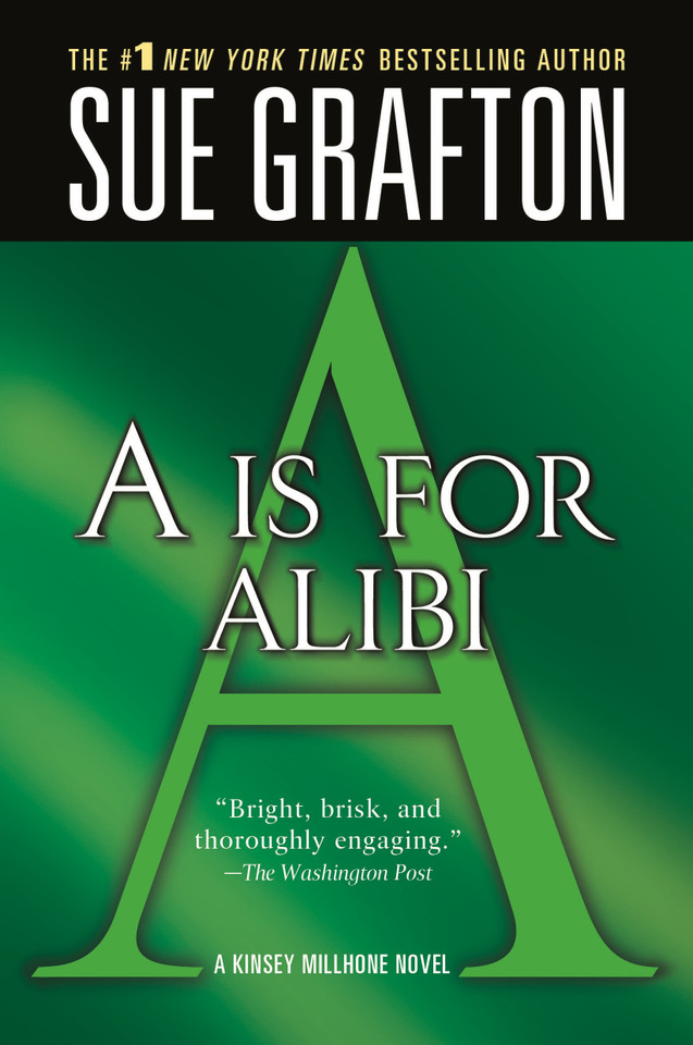 "A" is for Alibi: A Kinsey Millhone Mystery (Kinsey Millhone Alphabet Mysteries #1) book cover by Sue Grafton