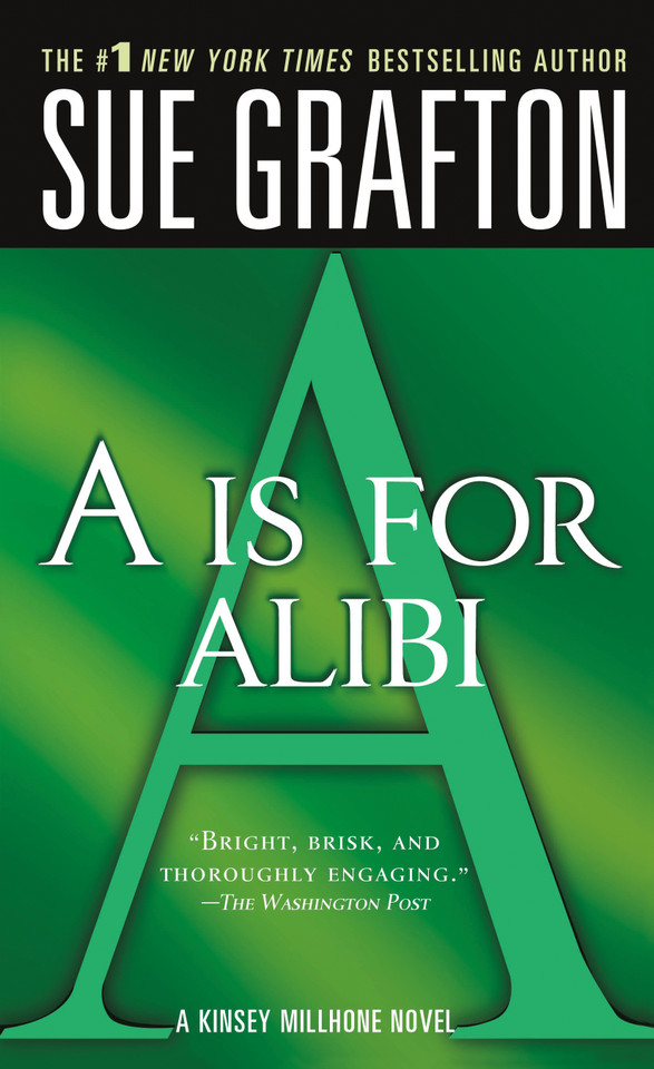 "A" is for Alibi: A Kinsey Millhone Mystery (Kinsey Millhone Alphabet Mysteries #1) book cover by Sue Grafton