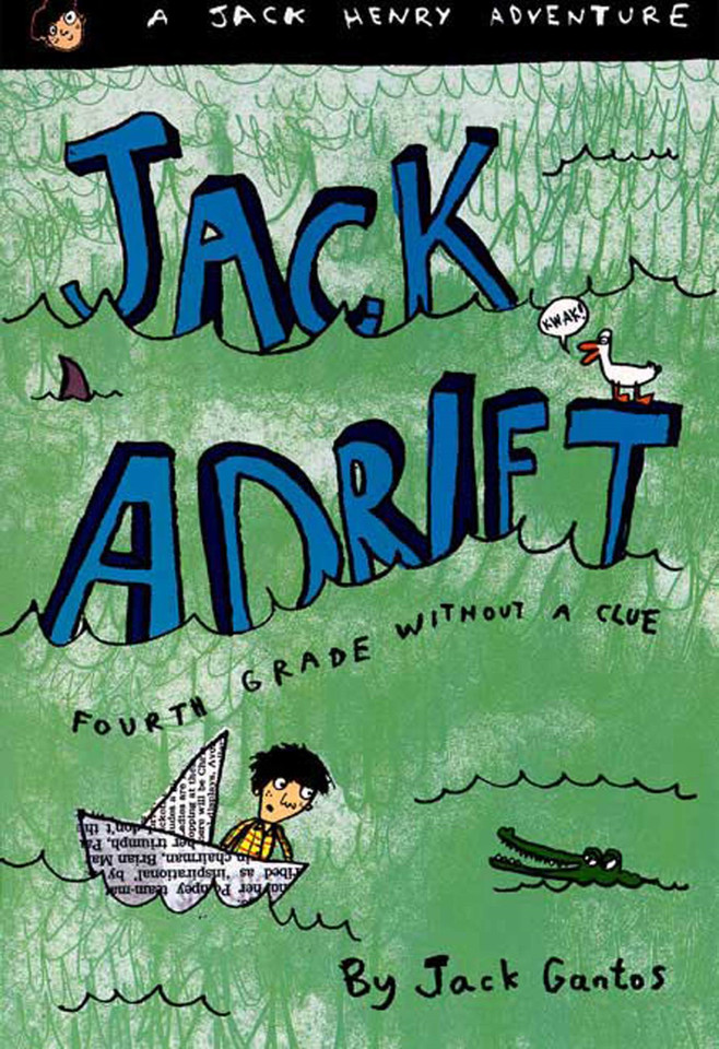 Jack Adrift: Fourth Grade Without a Clue: A Jack Henry Adventure (Jack Henry #1) book cover by Jack Gantos