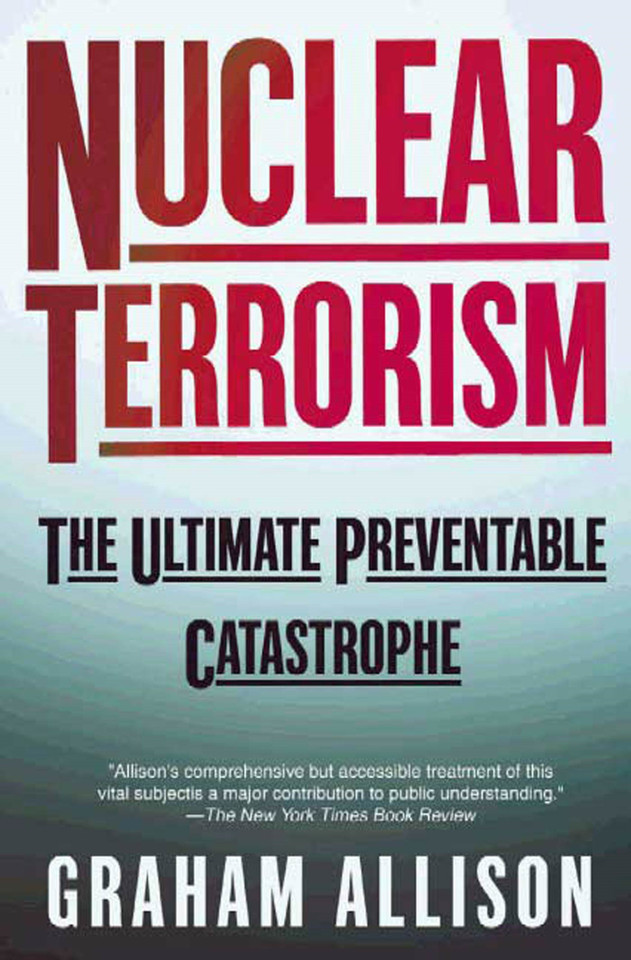 Nuclear Terrorism: The Ultimate Preventable Catastrophe book cover by Graham Allison