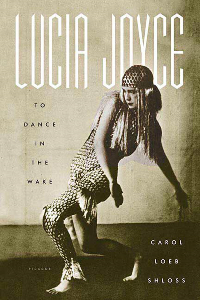 Lucia Joyce: To Dance in the Wake book cover by Carol Loeb Shloss