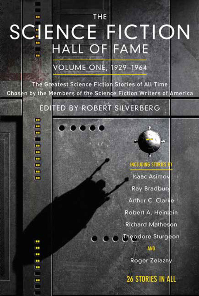 The Science Fiction Hall of Fame, Volume One 1929-1964: The Greatest Science Fiction Stories of All Time Chosen by the Members of the Science Fiction Writers of America (SF Hall of Fame #1) book cover by Robert Silverberg